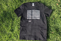 Keep Praying T-shirt